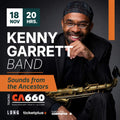 Jazz en CA660: Kenny Garrett Band presenta "Sounds From the Ancestors"
